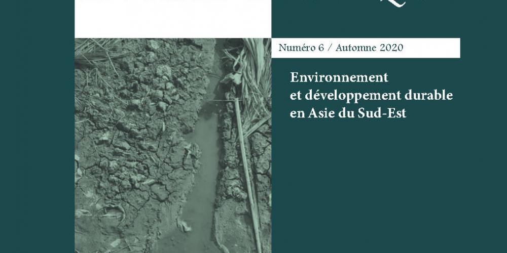  Revue FAP n°6 : Environnement et Développement Durable en Asie du Sud-Est