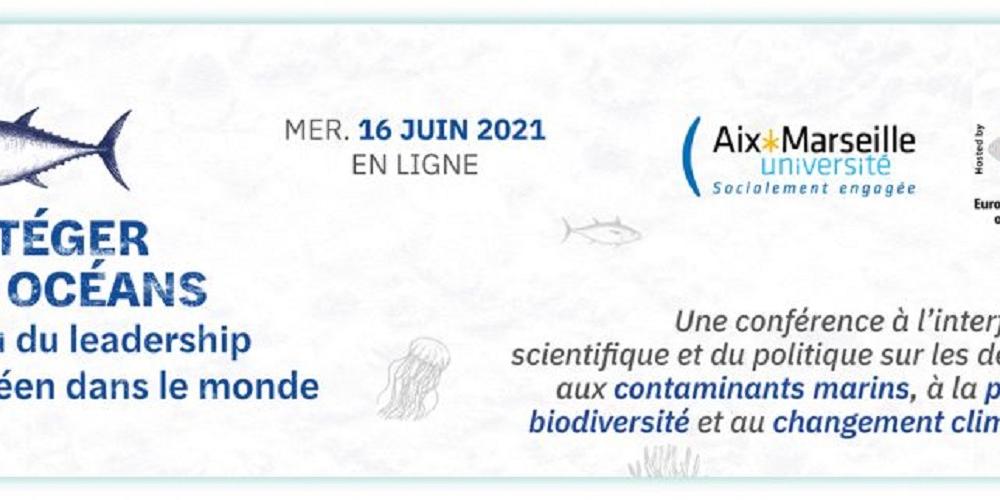 Aix-Marseille University invites you to a European conference on the challenge of protecting the oceans